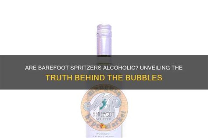 Do barefoot spritzers have alcohol?
