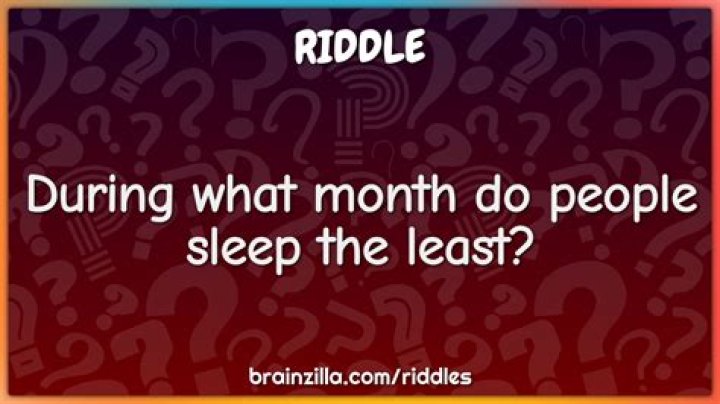 During what month do you sleep the least?