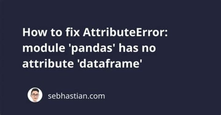 Getting AttributeError: module 'pandas' has no attribute 'json_normalize' while calling method "Access OutbreakLocation data"