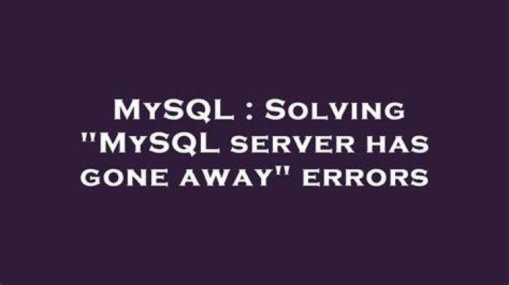 Has gone away mysql?