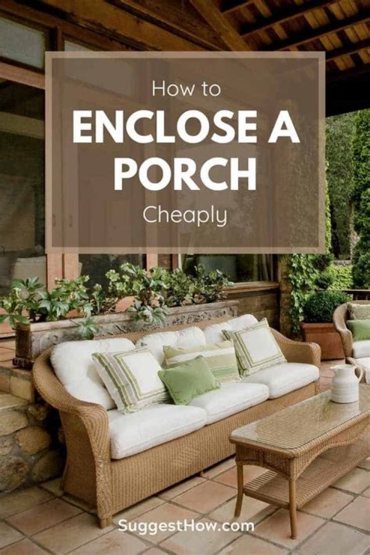 How to enclose a porch cheaply?
