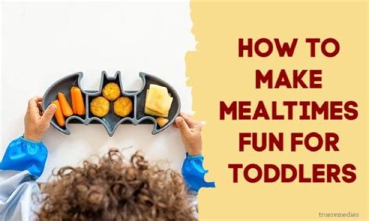 How to make mealtimes fun for toddlers?
