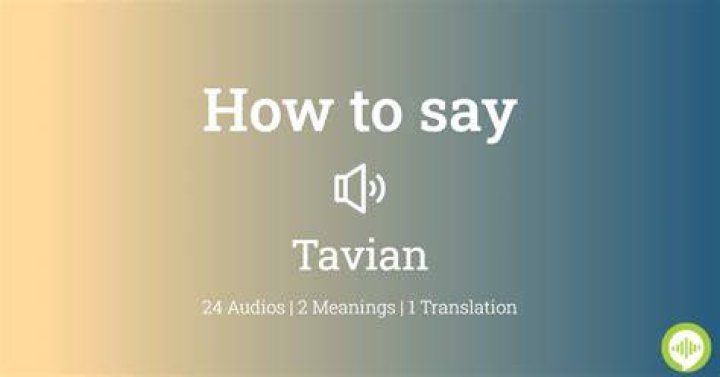 How to pronounce tavian?