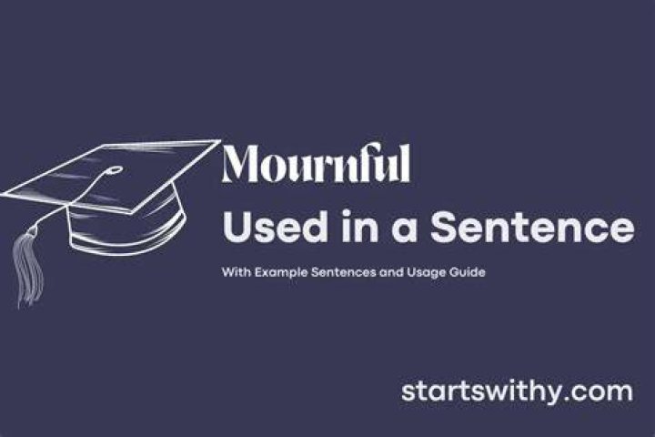 How to put mournful in a sentence?