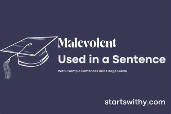 How would you use malevolent in a sentence?