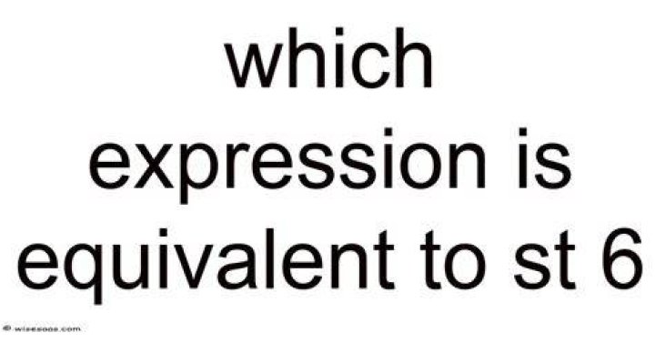 Which expression is equivalent to (st)(6)?