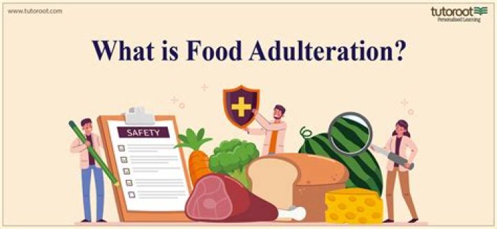 Who is food adulterated?